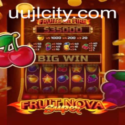 Discovering FruitNovaSuper: A Journey into the Vibrant World of UUJL